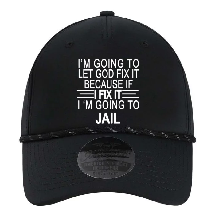 I'm Going To Let God Fix It Funny Quote Performance The Dyno Cap