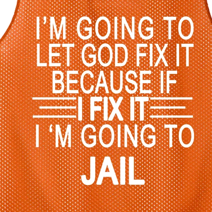 I'm Going To Let God Fix It Funny Quote Mesh Reversible Basketball Jersey Tank