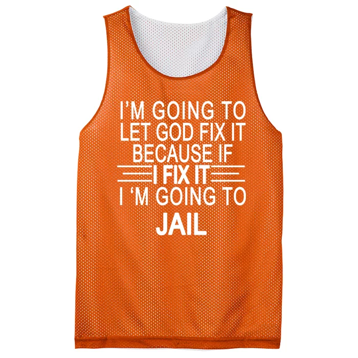 I'm Going To Let God Fix It Funny Quote Mesh Reversible Basketball Jersey Tank