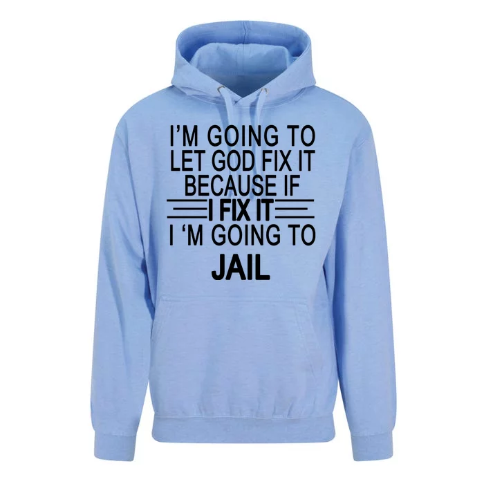 I'm Going To Let God Fix It Funny Quote Unisex Surf Hoodie