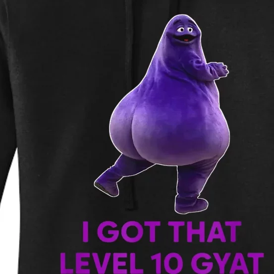 I Got That Level 10 Gyat Gyatt Meme Funny Meme Women's Pullover Hoodie