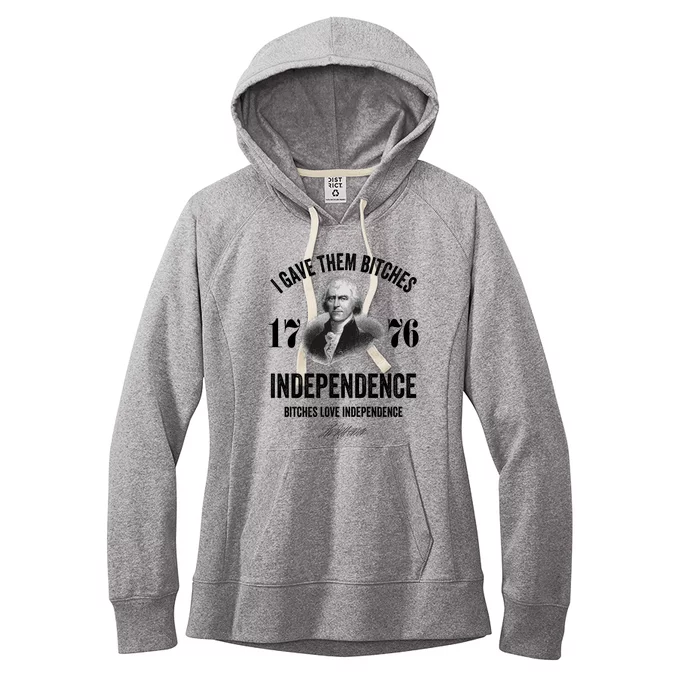 I Gave Them Bitches 1776 Independence Funny Bitches Love Independence Women's Fleece Hoodie