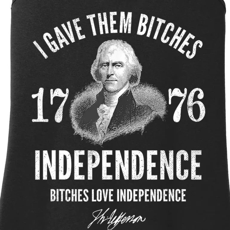 I Gave Them Bitches 1776 Independence Love Independence Ladies Essential Tank