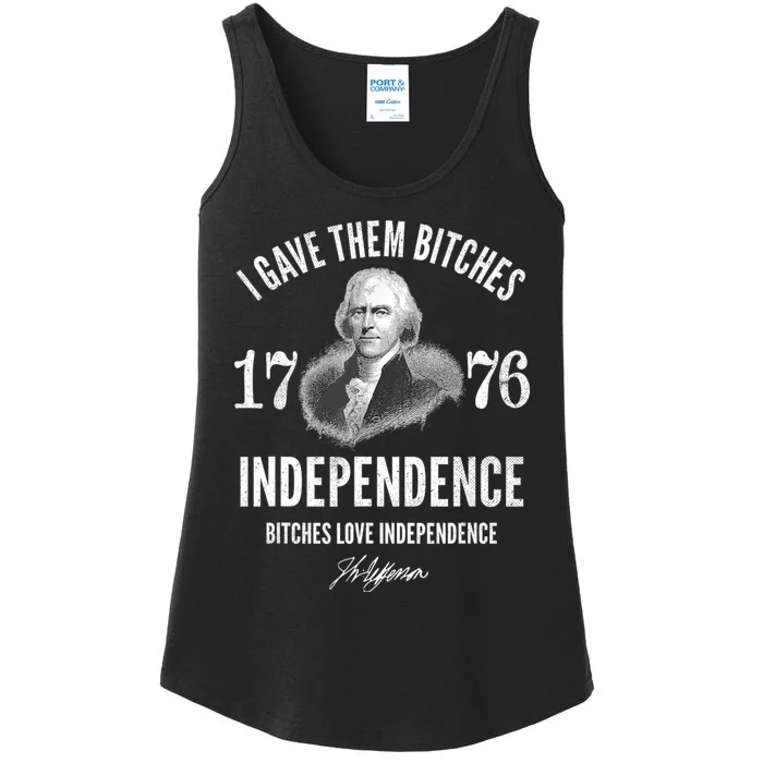 I Gave Them Bitches 1776 Independence Love Independence Ladies Essential Tank