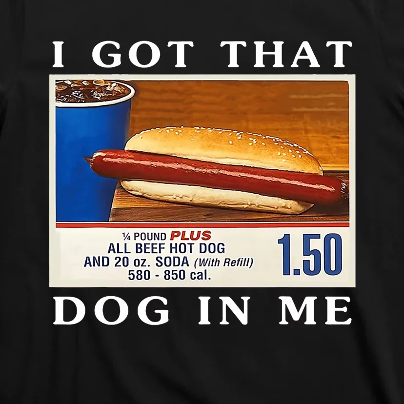 I Got That Dog In Me Funny Hot Dogs Combo T-Shirt