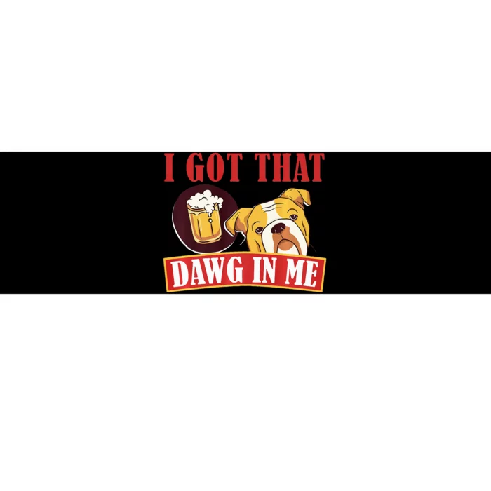 I Got That Dawg In Me Root Beer Dawg Bumper Sticker