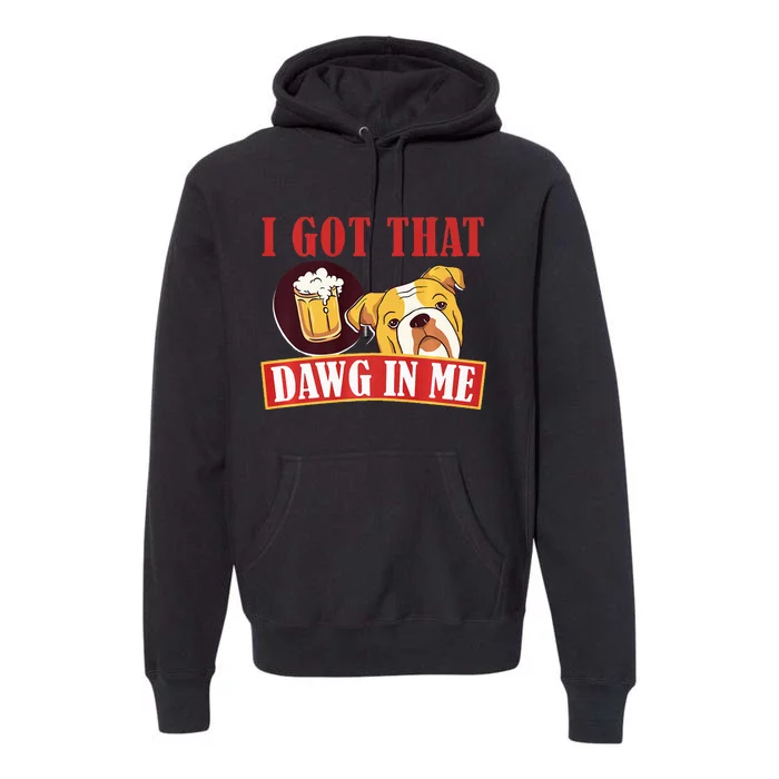 I Got That Dawg In Me Root Beer Dawg Premium Hoodie