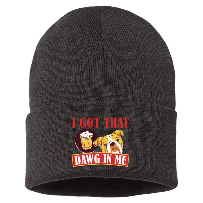 I Got That Dawg In Me Root Beer Dawg Sustainable Knit Beanie