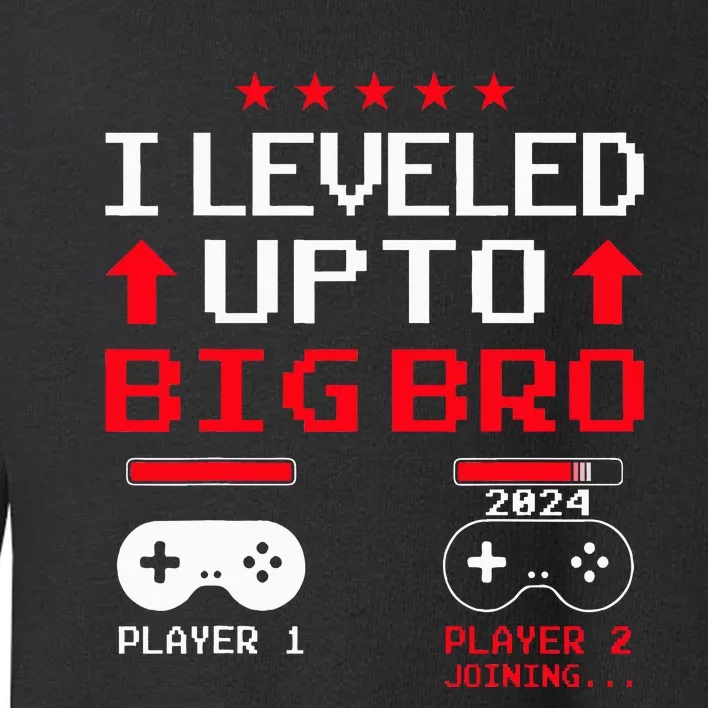 IM Going To Be A Big Brother 2024 I Leveled Up To Big Bro Toddler Sweatshirt