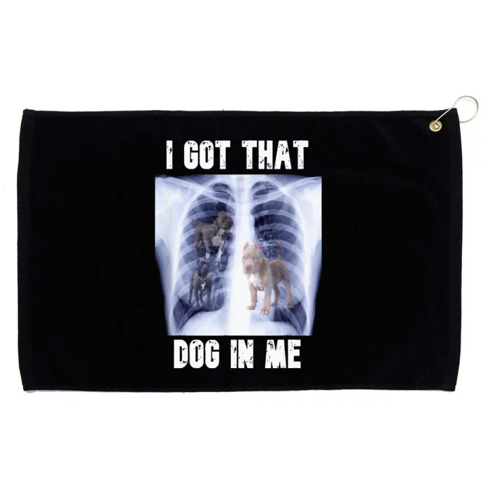 I Got That Dog In Me Xray Grommeted Golf Towel