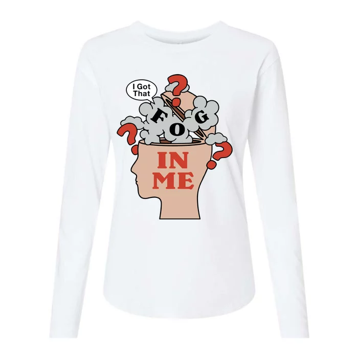 I Got That Fog In Me Womens Cotton Relaxed Long Sleeve T-Shirt