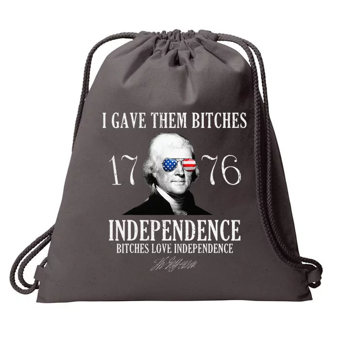 I Gave Them Bitches 1776 Independence Love Drawstring Bag