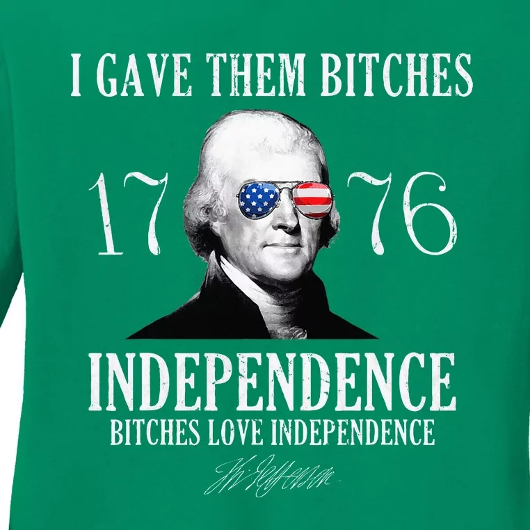 I Gave Them Bitches 1776 Independence Love Ladies Long Sleeve Shirt