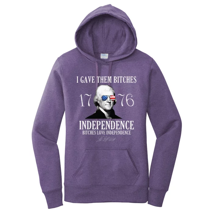 I Gave Them Bitches 1776 Independence Love Women's Pullover Hoodie