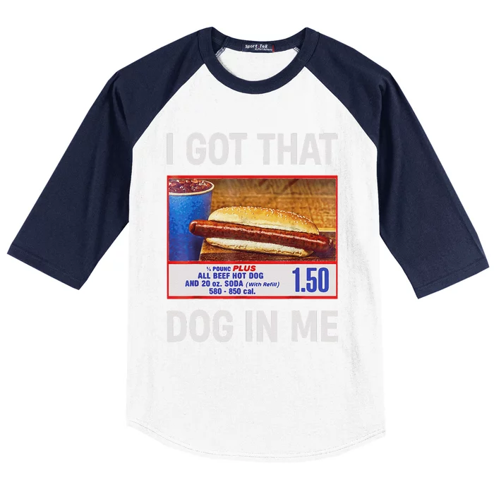 I Got That Dog In Me Funny Hotdogs Combo 4th Of July Dad Mom Gift Baseball Sleeve Shirt