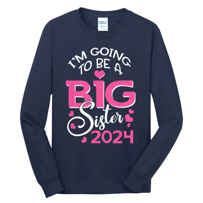 Im Going To Be A Big Sister 2024 Pregnancy Announcement Tall Long Sleeve T-Shirt