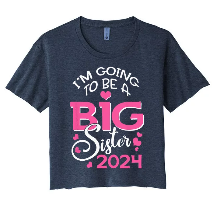 Im Going To Be A Big Sister 2024 Pregnancy Announcement Women's Crop Top Tee