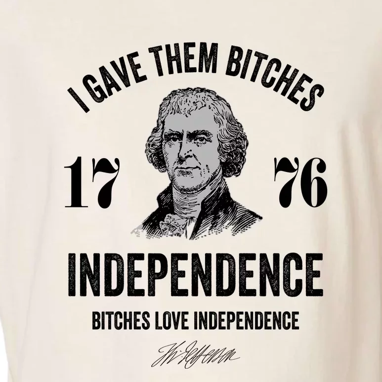 I Gave Them Bitches 1776 Independence Funny Bitches Love Independence Garment-Dyed Women's Muscle Tee