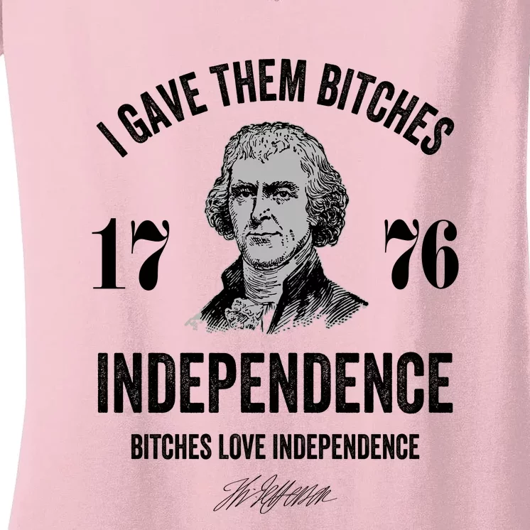 I Gave Them Bitches 1776 Independence Funny Bitches Love Independence Women's V-Neck T-Shirt