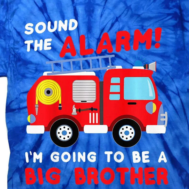 Im Going To Be A Big Brother Firetruck Baby Reveal Tie-Dye T-Shirt