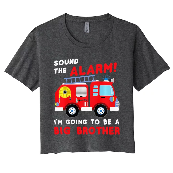 Im Going To Be A Big Brother Firetruck Baby Reveal Women's Crop Top Tee