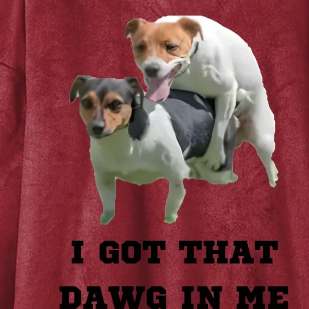 I Got That Dawg In Me Meme Hooded Wearable Blanket