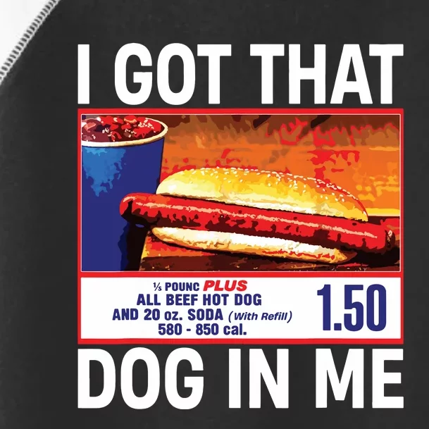 I Got That Dog In Me Funny Hotdogs Toddler Fine Jersey T-Shirt