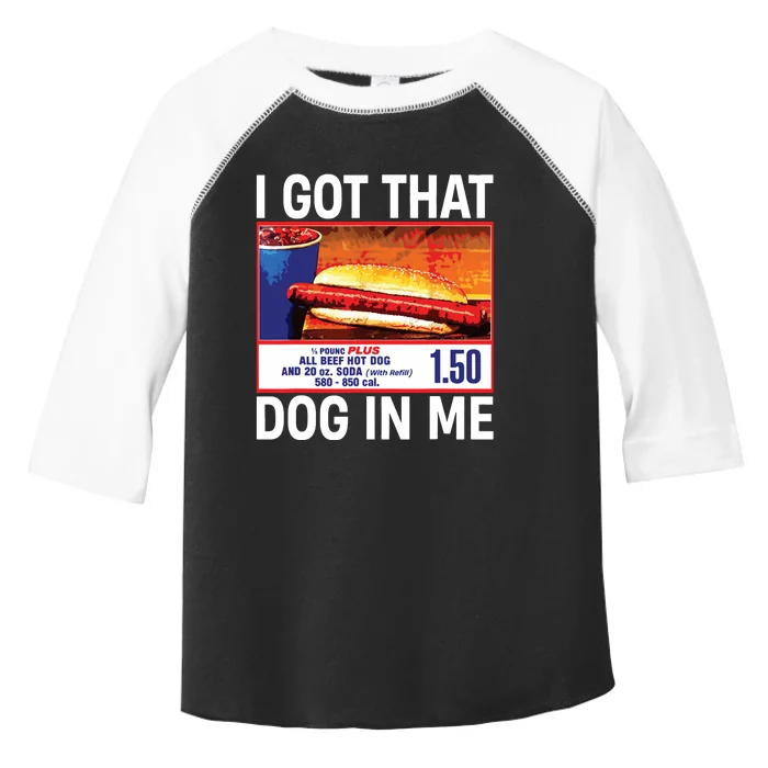 I Got That Dog In Me Funny Hotdogs Toddler Fine Jersey T-Shirt