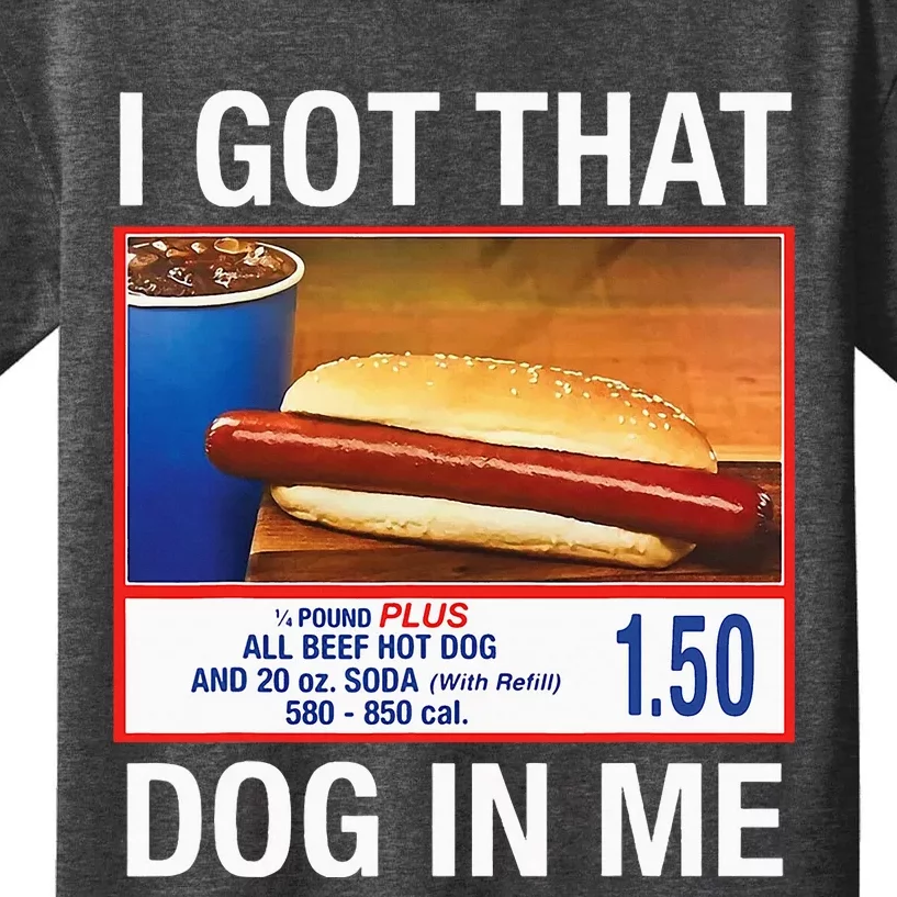 I Got That Dog In Me Kids T-Shirt