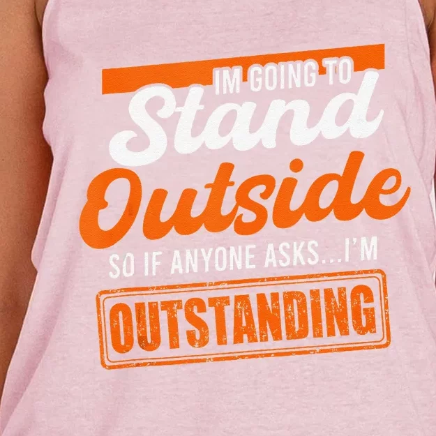 IM Going To Stand Outside If Anyone Asks IM Outstanding Women's Knotted Racerback Tank