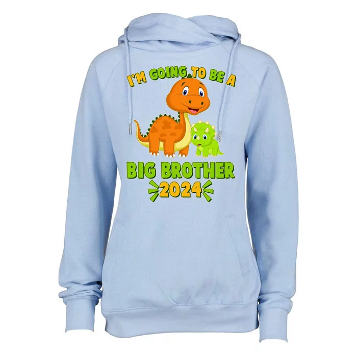 IM Going To Be A Big Brother 2024 Cute Dinosaurs Womens Funnel Neck Pullover Hood