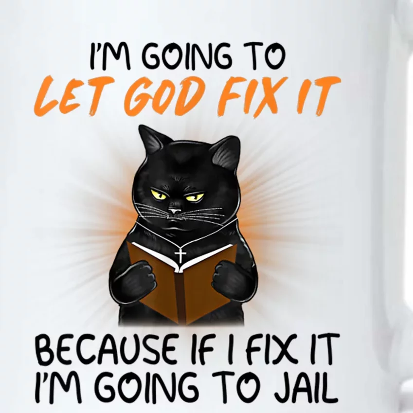 I'm Going To Let God Fix It Funny Cat Black Color Changing Mug