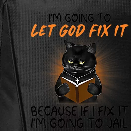 I'm Going To Let God Fix It Funny Cat City Backpack