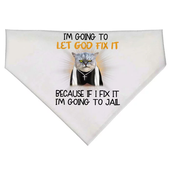 I'm Going To Let God Fix It Funny Cat USA-Made Doggie Bandana