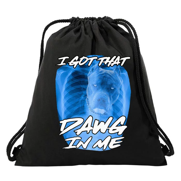 I Got That Dawg In Me Xray Pitbull Ironic Meme Viral Drawstring Bag