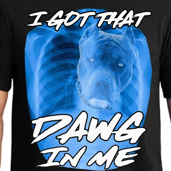 I Got That Dawg In Me Xray Pitbull Ironic Meme Viral Pajama Set