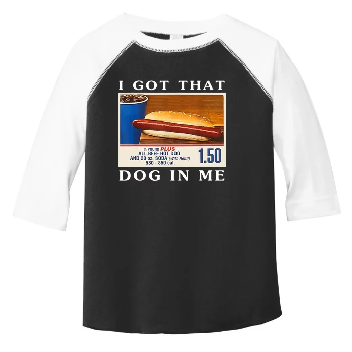 I Got That Dog In Me Funny Hot Dogs Combo Toddler Fine Jersey T-Shirt