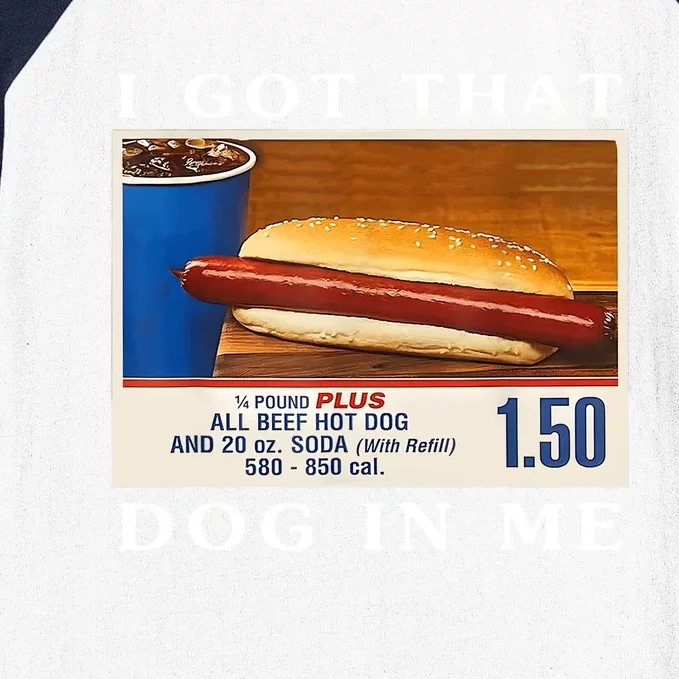 I Got That Dog In Me Funny Hot Dogs Combo Baseball Sleeve Shirt