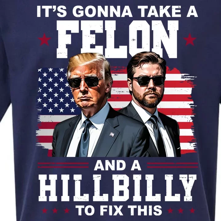 Its Gonna Take A Felon And A Hillbilly To Fix This Pro Trump Vance Sueded Cloud Jersey T-Shirt