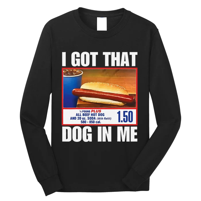 I Got That Dog In Me Funny Hotdogs Combo Long Sleeve Shirt