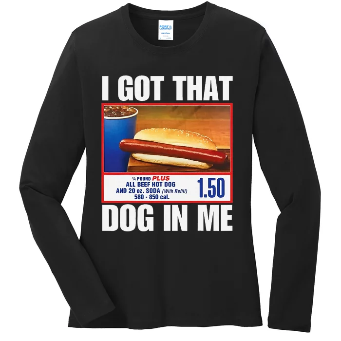 I Got That Dog In Me Funny Hotdogs Combo Ladies Long Sleeve Shirt