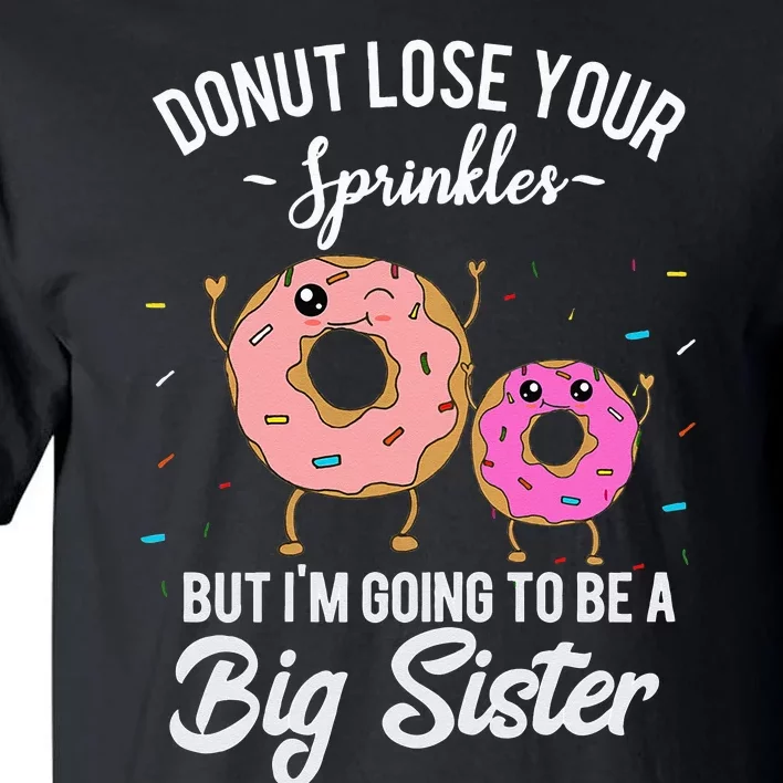 Im Going To Be A Big Sister Baby Announcement Donut Reveal Tall T-Shirt