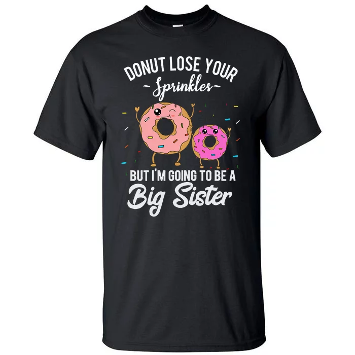 Im Going To Be A Big Sister Baby Announcement Donut Reveal Tall T-Shirt