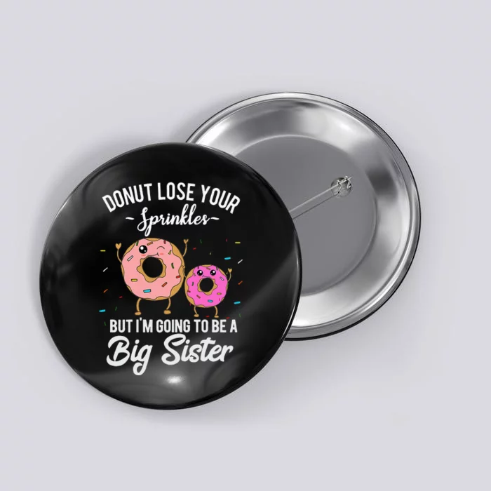 Im Going To Be A Big Sister Baby Announcement Donut Reveal Button