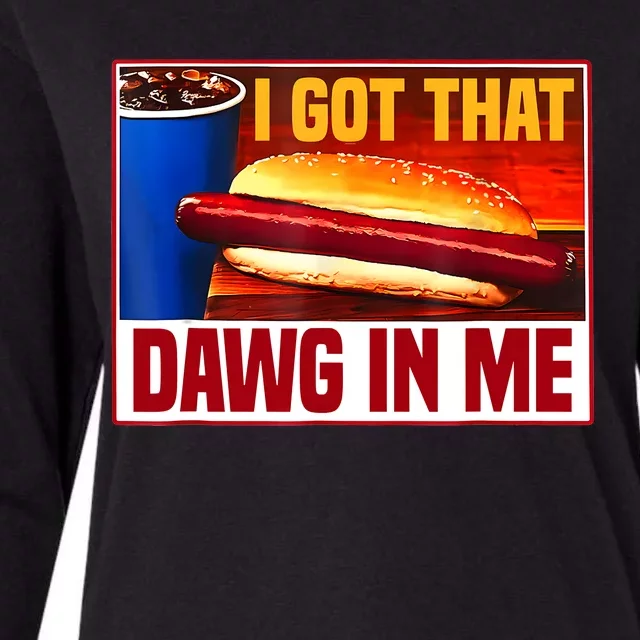 I Got That Dawg In Me Hotdog Funny Saying Meme Womens Cotton Relaxed Long Sleeve T-Shirt