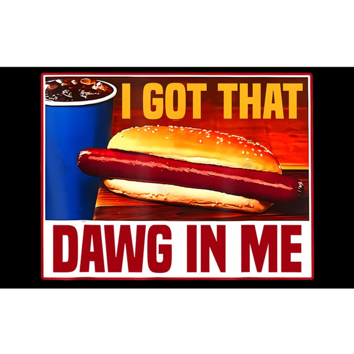 I Got That Dawg In Me Hotdog Funny Saying Meme Bumper Sticker