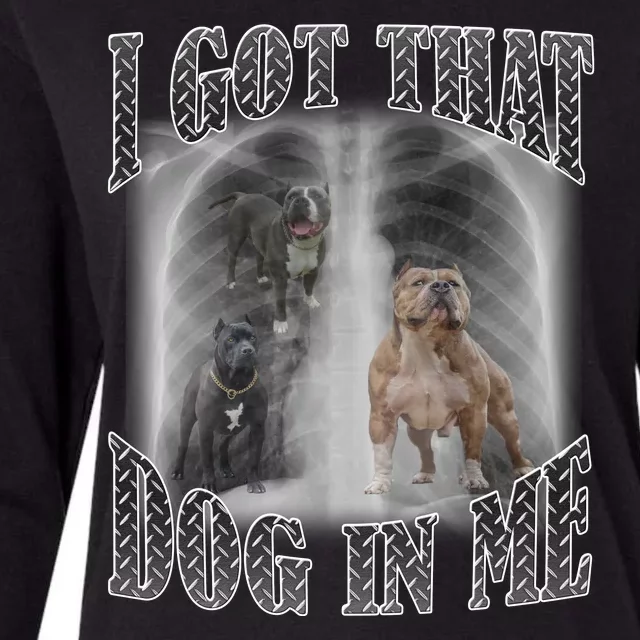 I Got That Dog In Me Funny Womens Cotton Relaxed Long Sleeve T-Shirt