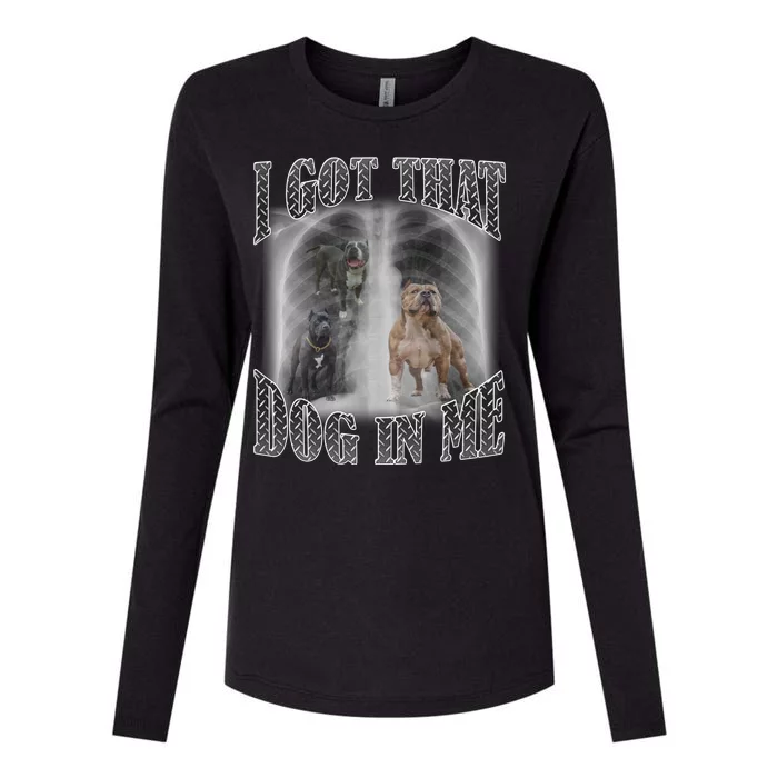 I Got That Dog In Me Funny Womens Cotton Relaxed Long Sleeve T-Shirt