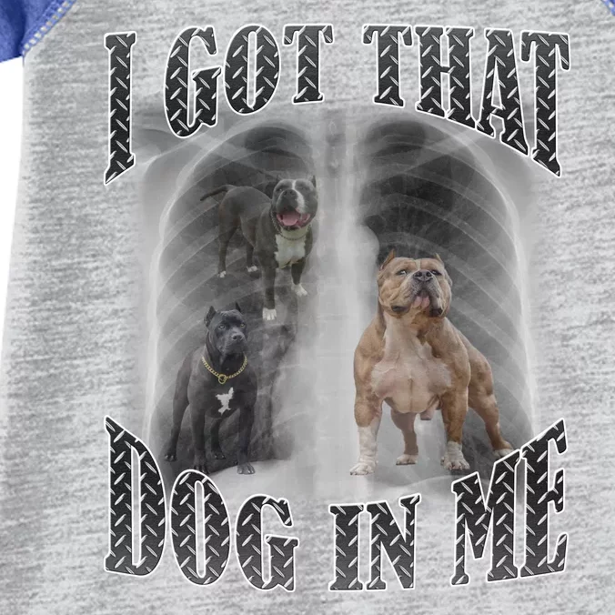 I Got That Dog In Me Funny Infant Baby Jersey Bodysuit