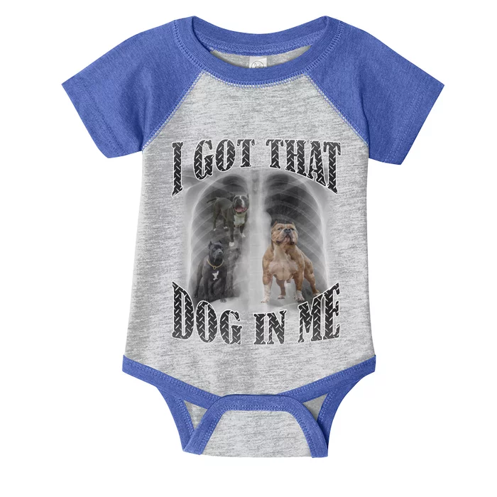 I Got That Dog In Me Funny Infant Baby Jersey Bodysuit